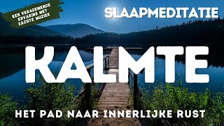 Slaapmeditatie | Adem de Kalmte In | 't Pad naar Innerlijke Rust, Ontspanning, Stilte, Geluk & Vrede