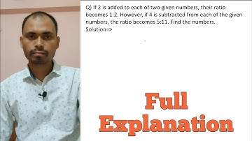 If 2 is added to each of two given numbers their ratio becomes 1:2 However if 4 is subtracted from