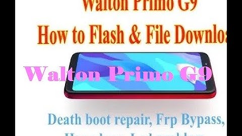 Walton Primo G9 Flash file, death boot repair, Frp Bypass, Hang logo, Lcd problem