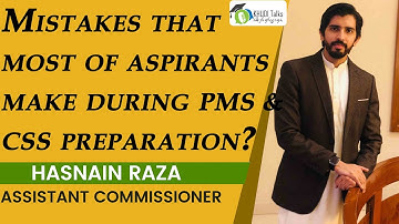 Mistakes Aspirants Make during CSS & PMS Preparation | Hasnain Raza | AC | Khudi Talks