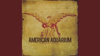 Video thumbnail of "American Aquarium - I Hope He Breaks Your Heart"