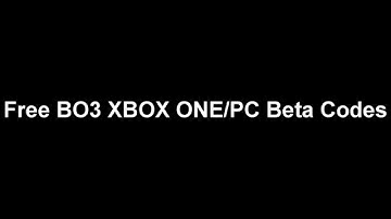 FREE BLACK OPS 3 BETA CODES XBOX/PC