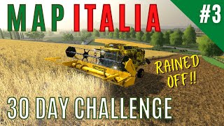 FS19 ITALIA MAP | 30 Day Challenge | DAY 3 | Rain stops play