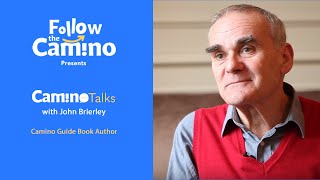 Camino Talks with John Brierley - Part 3 - The Camino Pilgrim | Follow the Camino