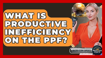 What Is Productive Inefficiency On The PPF? - Macroecon Experts