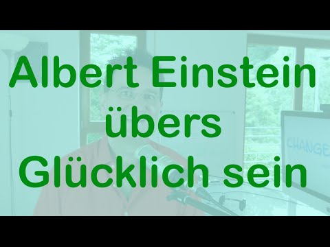 Albert Einstein Zitat Universum Und Glucklich Sein Youtube