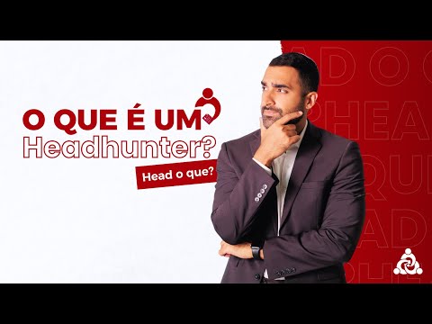 Vídeo: O que você quer dizer com headhunter?