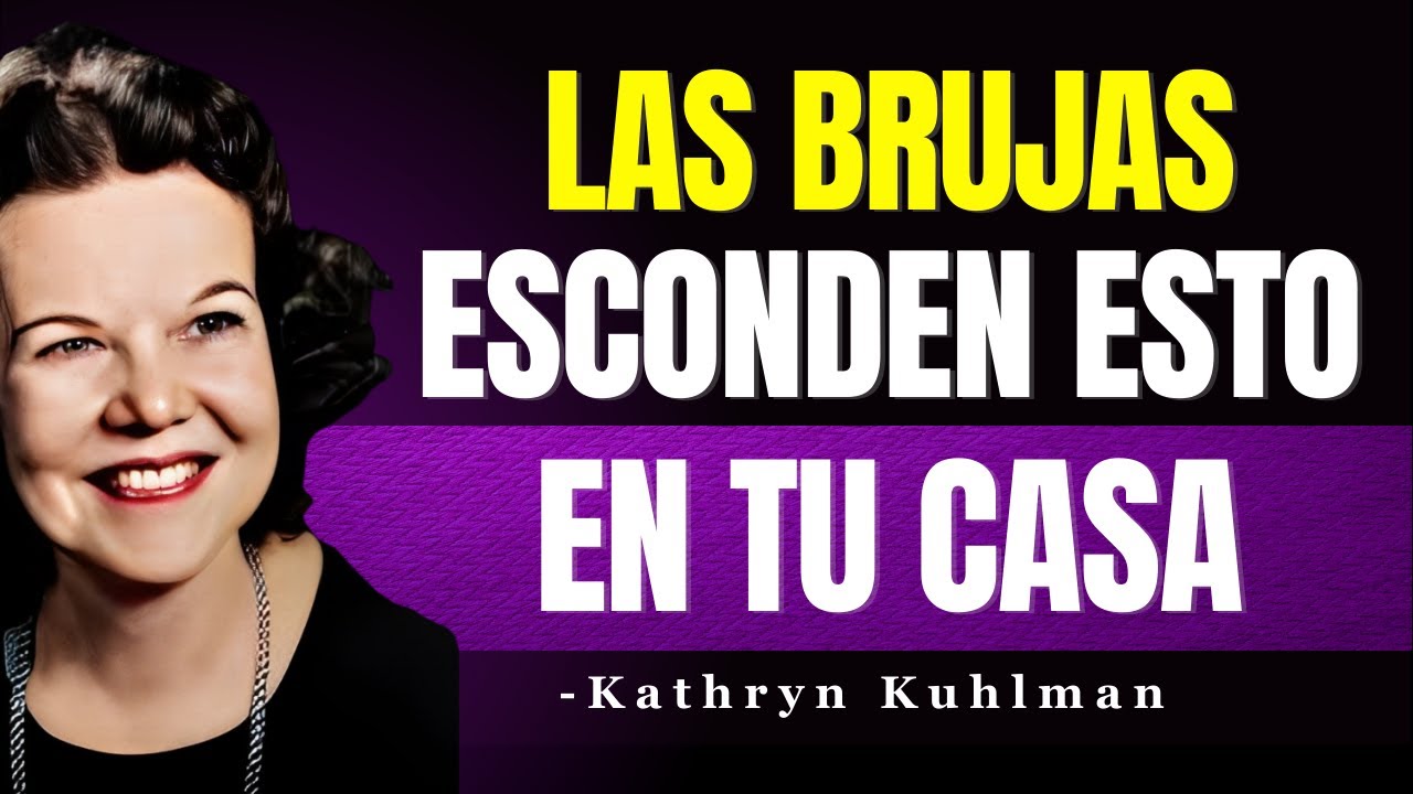 7 OBJETOS que las BRUJAS COLOCAN EN TU CASA para DESTRUIRTE: ¡ELIMÍNALOS YA! | Kathryn Kuhlman
