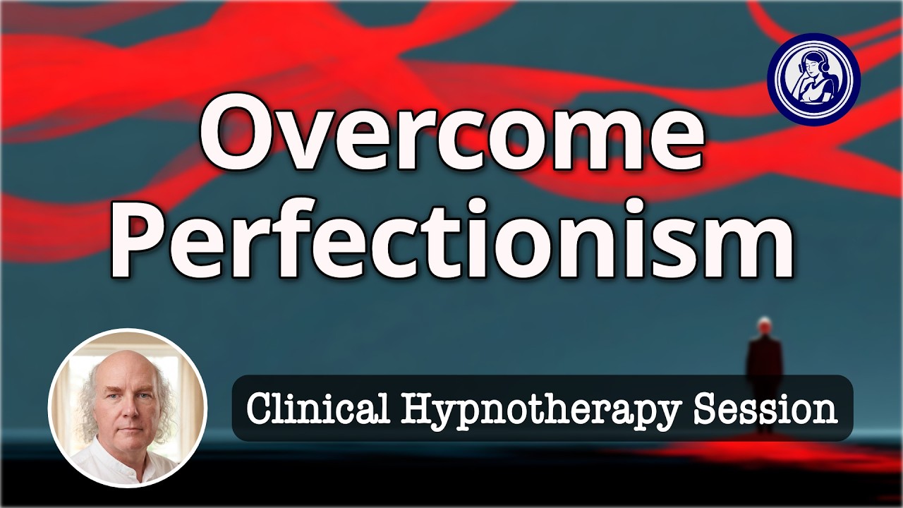 Overcome Perfectionism Hypnosis Support | Hypnosis for Personal Change