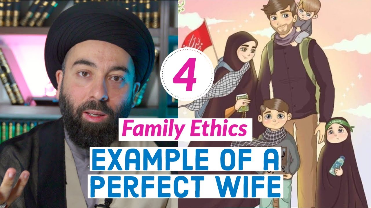 ⁣Family Ethics 4 - The Perfect Wife (Example: Khadija)