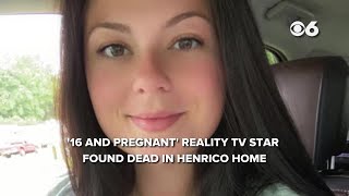 '16 And Pregnant' reality TV star found dead in home
