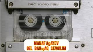 Manaf Ağayev - Bagisla  Gülüm