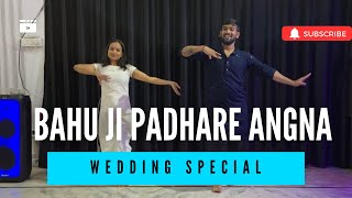 Bahu Ji Padhare Angna | Bride Welcome | Easy wedding Dance | #bridespecial #bahuji #weddingdance