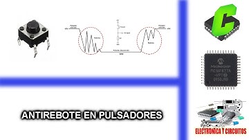 7.- CURSO MICROCONTROLADORES PIC - ANTI-REBOTE EN PULSADORES
