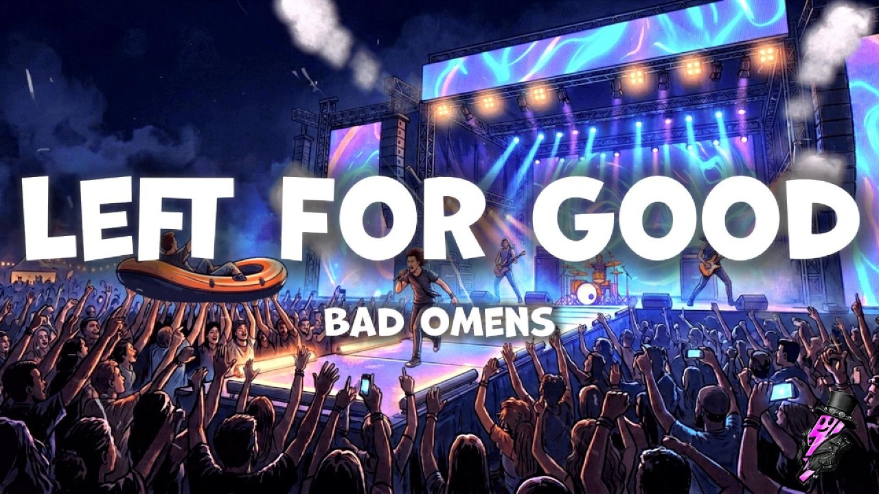 Bad Omens - Left For Good (Lyrics)