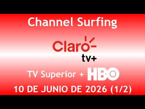 Claro TV+ Superior Colombia+HBO Pack 10/6/2026 (Parte 1 de 2)