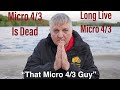 Micro Four Thirds is Dead, Long Live Micro Four Thirds