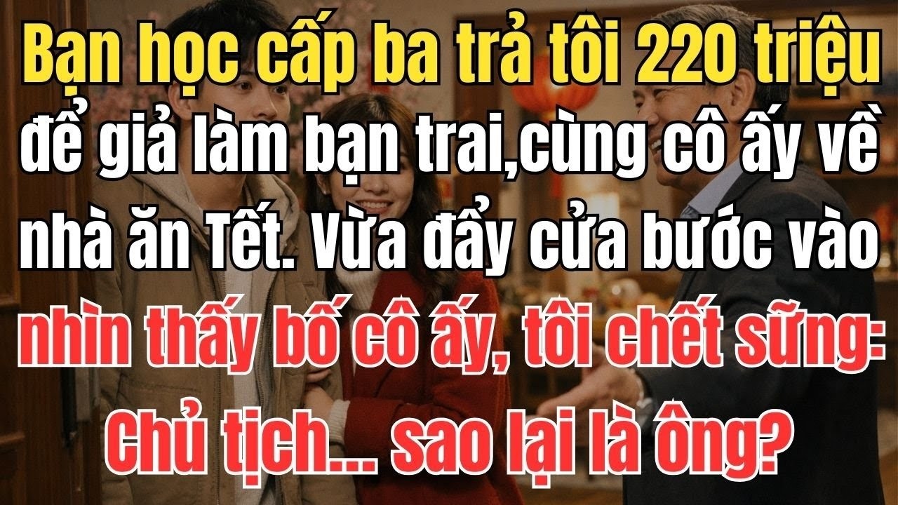 Bạn học cấp ba trả tôi 220 triệu để giả làm bạn trai
