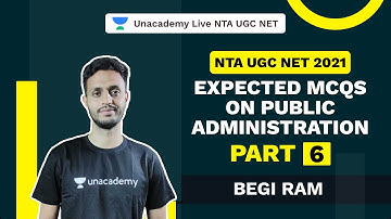 NTA UGC NET 2021|Expected MCQs on Public Administration Part-6|Begi Ram|Unacademy