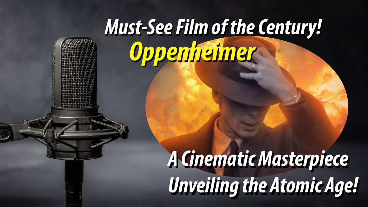 Must-See Film of the Century! Oppenheimer (2023) - A Cinematic 