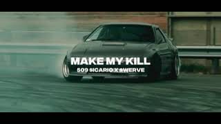 509 $ICARIO X $WERVE - MAKE MY KILL || Drift Video ツ