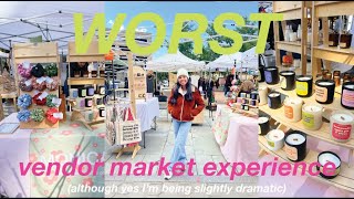 the WORST vendor market popup shop experience // everything went wrong, but made the most of it!