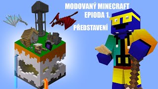 |PRVNÍ EPIZODA - PŘEDSTAVENÍ SERVERU| -|MODOVANÝ MINECRAFT| #1