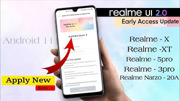 Realme X XT 5pro 3pro Narzo 20A Realme UI 2.0 Update | Early Access Update for Realme X XT 5pro 3pro