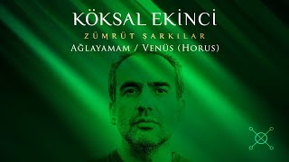 Ağlayamam / Venüs (Horus) (Köksal Ekinci) (2020 Video ) Resimi