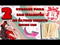 2 Regalos para SAN VALENTÍN  | GABRIELA.MC