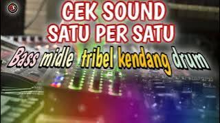 CEK SOUND SATU PER SATU Bass midle tribel kendang drum