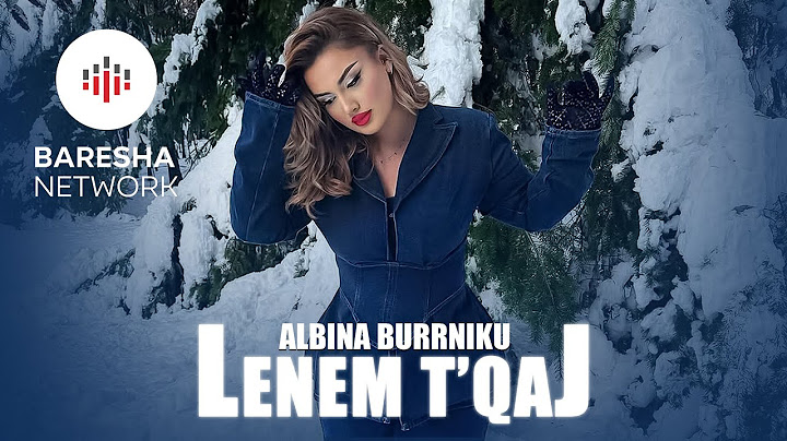 Albina Burrniku - LENEM T'QAJ (Prod by Gent's)
