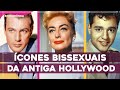 BISSEXUAIS FAMOSOS DA ANTIGA HOLLYWOOD | #babadosdecinema por SOCIOCRÔNICA