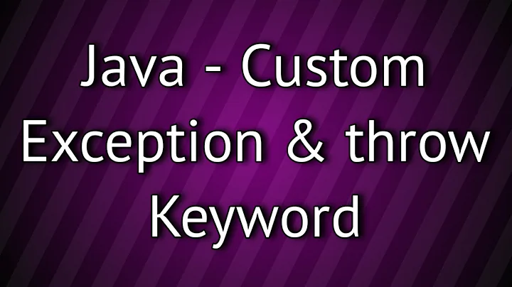 Java Custom or User Defined Exception and Usage of throw Keyword