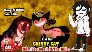 Giải Mã Grinny Cat: Quỷ Mèo Cười Creepypasta - Thú Cưng Của Jeff The Killer