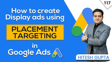 How to Create Display Ads Campaign Using Placement Targeting | Step-By-Step Tutorial