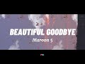 Maroon 5 - 'Beautiful Goodbye' (Lyrics)