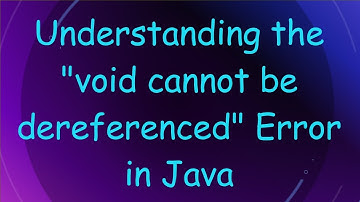 Understanding the "void cannot be dereferenced" Error in Java