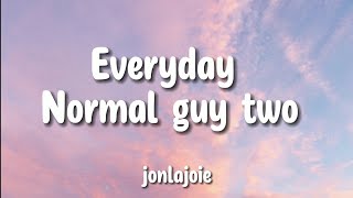 JonLajoie - Everyday Normal Guy 2 (Lyrics video) | Terjemahan Lirik