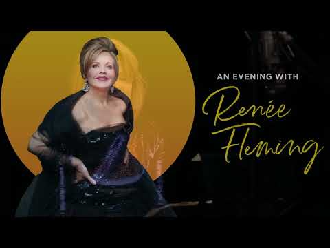 An Evening with Renée Fleming -  June 10 only