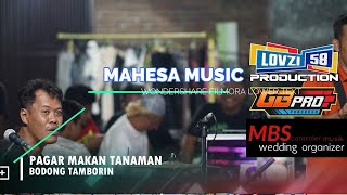 PAGAR MAKAN TANAMAN // BODONG KECER HANDAL KITA // LATIHAN BARENG MAHESA MUSIC - GP PRO PONOROGO/MBS