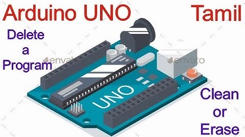 How to Delete or clean a program on Arduino UNO | Arduino Tutorial #4 | In Tamil |