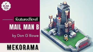 Mekorama - Mail Man B by Don G Rowe, Featured Level, Gameplay, Walkthrough, Dilava Tech