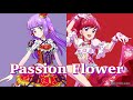 Passion Flower〜みほ&もなversion〜