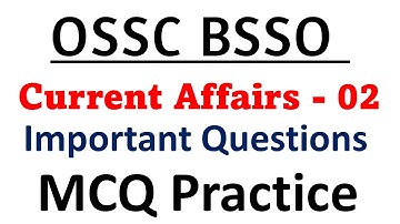 OSSC BSSO CURRENT AFFAIRS - 02 || Block Social security Officer || Exams Odia ||