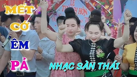 NHẠC SÀN THÁI MẾT CỚ ÊM PẢ QUẨY NHIỆT TÌNH TẠI ĐÁM CƯỚI // Thuận Châu Quê Tôi