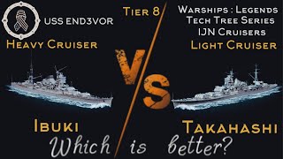 IJN Cruiser Series | Tier 8 Ibuki VS Takahashi | Which is Better? | Warships Legends