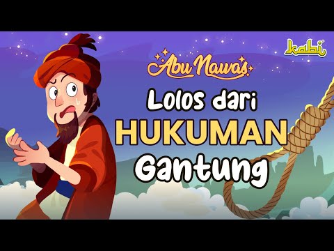 CERDIK! Kisah Abu Nawas Lolos dari hukuman Gantung | Kisah Teladan Nabi | Cerita Anak Islami