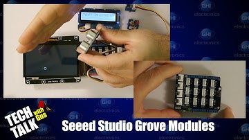 Seeed Studio Grove Modules - Tech Talk - #10