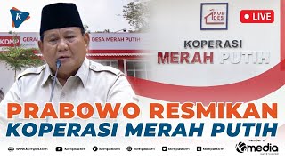 🔴LIVE - Luncurkan 80.000 Koperasi Desa Merah Putih, Prabowo Ingin Ciptakan Kemerdekaan Ekonomi